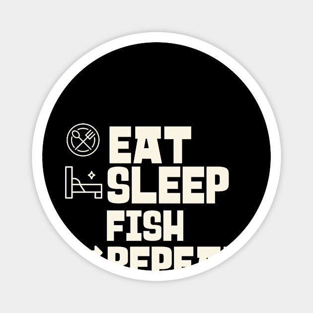 Eat Sleep Fish Repeat Magnet by victoria@teepublic.com